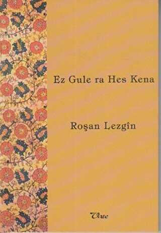Ez Gule ra Hes Kena - Vate Yayınevi