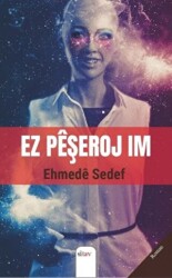 Ez Peşeroj Im - Sitav Yayınevi