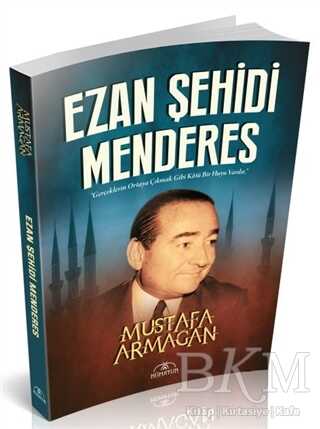 Ezan Şehidi Menderes - Hümayun Yayınları