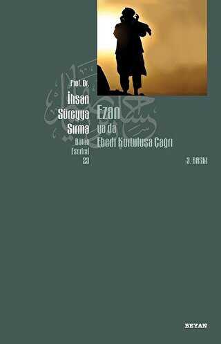 EZAN YA DA EBEDİ KURTULUŞA ÇAĞRI - Beyan Yayınları