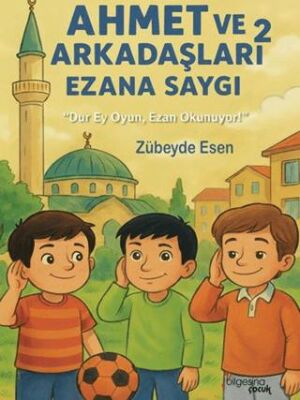 Ahmet ve Arkadaşları 2 - Ezana Saygı - 1