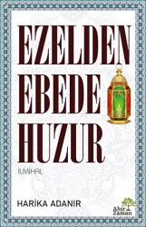 Ezelden Ebede Huzur - Ahir Zaman