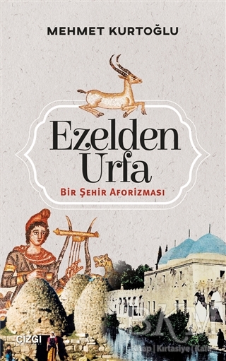 Ezelden Urfa - Çizgi Kitabevi Yayınları