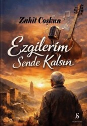 Ezgilerim Sende Kalsın - Son Adım Yayınları