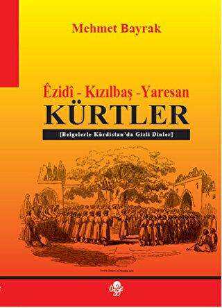 Ezidi - Kızılbaş - Yaresan Kürtler - Öz-Ge Yayınları
