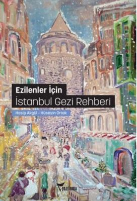 Ezilenler İçin İstanbul Gezi Rehberi - 1