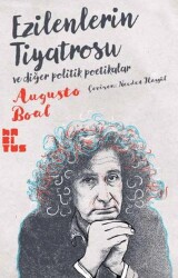 Ezilenlerin Tiyatrosu ve Diğer Politik Poetikalar - Habitus Kitap