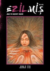 Ezilmiş Junji İto Başyapıt Seçkisi - Gerekli Şeyler Yayıncılık