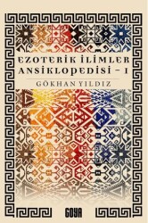 Ezoterik İlimler Ansiklopedisi 1. Cilt - Goya Kitap