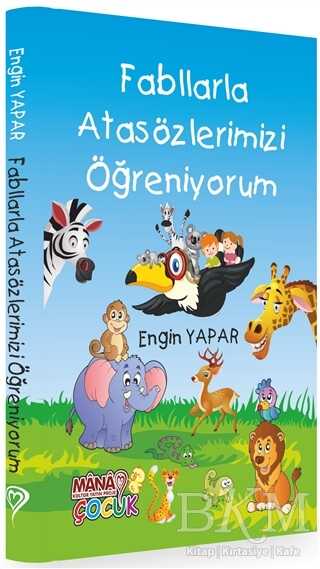 Fabllarla Atasözlerimizi Öğreniyorum - Mana Kitap