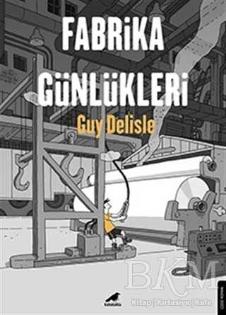 Fabrika Günlükleri - Kara Karga Yayınları