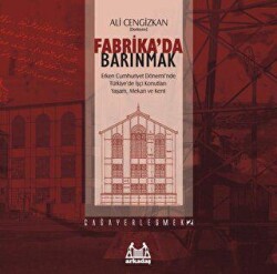 Fabrika`da Barınmak - Arkadaş Yayınları