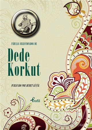 Fabulas Seleccionados De Dede Korkut - Profil Kitap