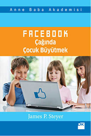 Facebook Çağında Çocuk Büyütmek - Doğan Kitap