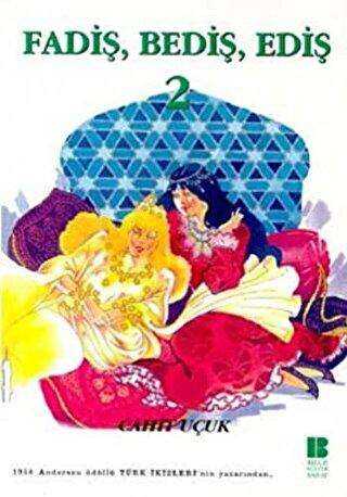 Fadiş, Bediş, Ediş 2 - Bilge Kültür Sanat