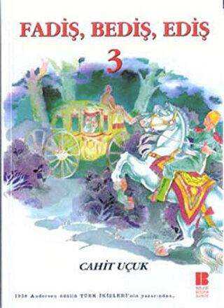 Fadiş, Bediş, Ediş 3 - Bilge Kültür Sanat