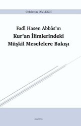 Fadl Hasen Abbas`ın Kur`an İlimlerindeki Müşkil Meselelere Bakışı - Araştırma Yayınları