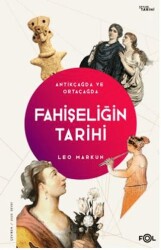 Fahişeliğin Tarihi - Antikçağda ve Ortaçağda - Fol Kitap
