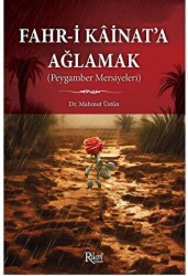 Fahr-i Kainata Ağlamak Peygamber Mersiyeleri - Rumi Yayınları