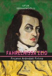 Fahrelnissa Zeid Fırçanın Ardındaki Fırtına - Köknar Kitap