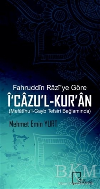 Fahruddin Razi’ye Göre İ‘cazu’l-Kur’an - Gece Akademi