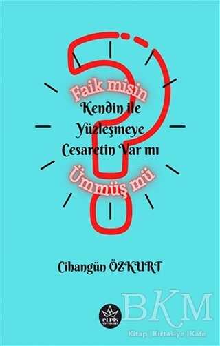 Faik misin Ümmüş Mü? - Elpis Yayınları