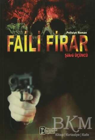 Faili Firar - İlkim Ozan Yayınları