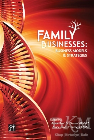 Family Businesses: Business Models and Strategies - Gazi Kitabevi