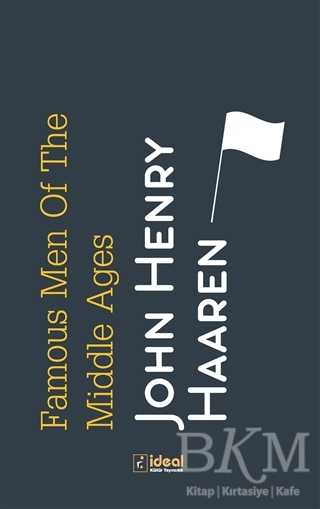 Famous Men of the Middle Ages - İdeal Kültür Yayıncılık