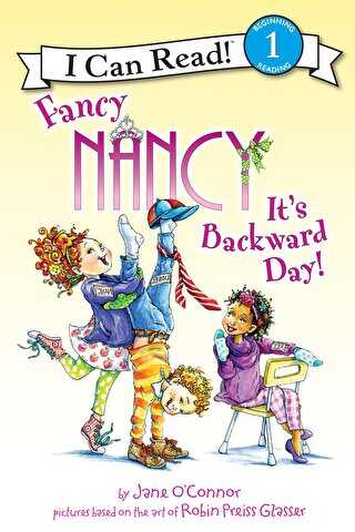Fancy Nancy: It`s Backward Day!