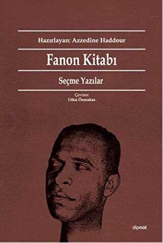 Fanon Kitabı: Seçme Yazılar - Dipnot Yayınları