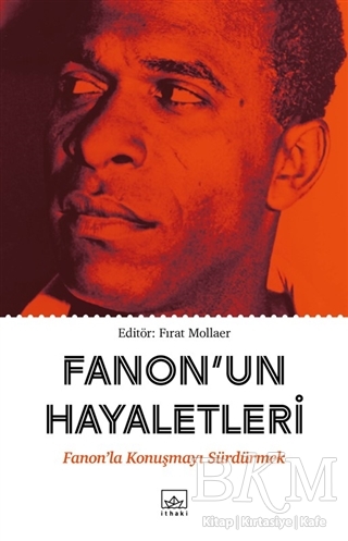 Fanon`un Hayaletleri - İthaki Yayınları