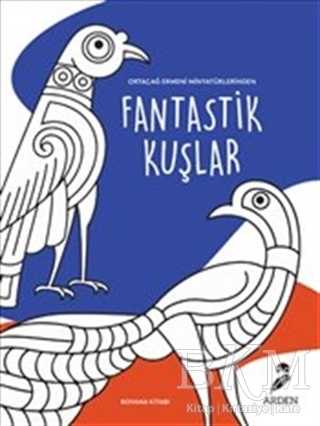 Fantastik Kuşlar Boyama Kitabı - Arden Yayınları