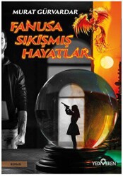 Fanusa Sıkışmış Hayatlar - Yediveren Yayınları