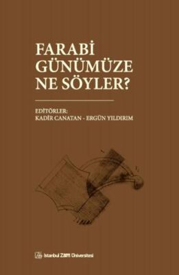 Farabi Günümüze Ne Söyler? - 1