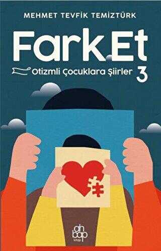 Farket - Otizmli çocuklara Şiirler 3 - Ahbap Kitap