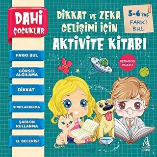 Farkı Bul - Dahi Çocuklar Dikkat ve Zeka Gelişimi İçin Aktivite Kitabı - Arunas Yayıncılık