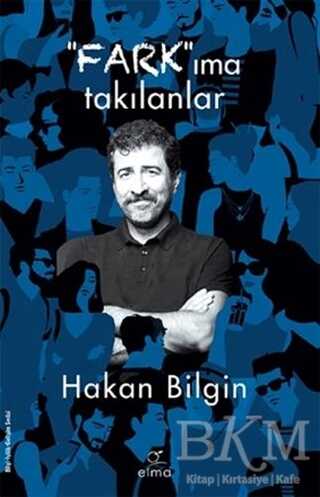 Farkıma Takılanlar - ELMA Yayınevi