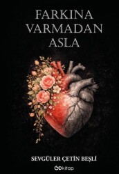 Farkına Varmadan Asla - Od Kitap