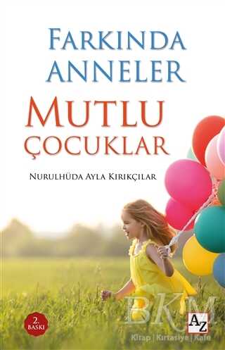 Farkında Anneler Mutlu Çocuklar - Az Kitap