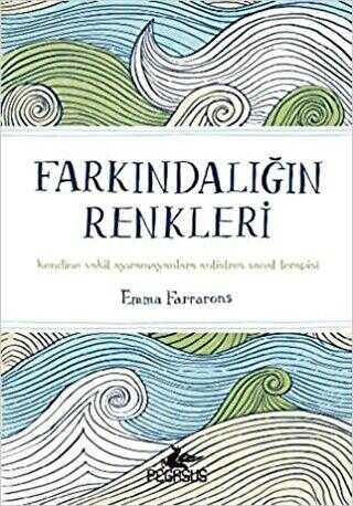FARKINDALIĞIN RENKLERİ - Pegasus Yayınları