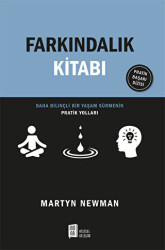 Farkındalık Kitabı - Daha Bilinçli Bir Yaşam Sürmenin Pratik Yolları - Mona Kitap