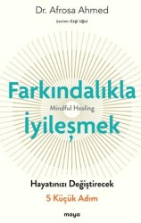 Farkındalıkla İyi·leşmek - Maya Kitap