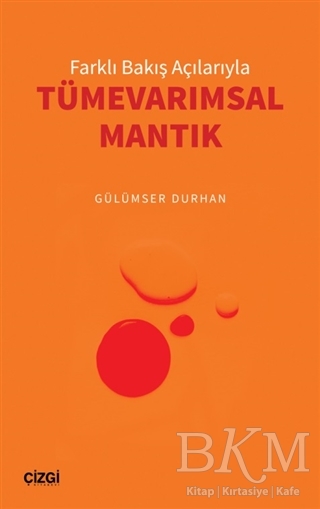 Farklı Bakış Açılarıyla Tümevarımsal Mantık - Çizgi Kitabevi Yayınları