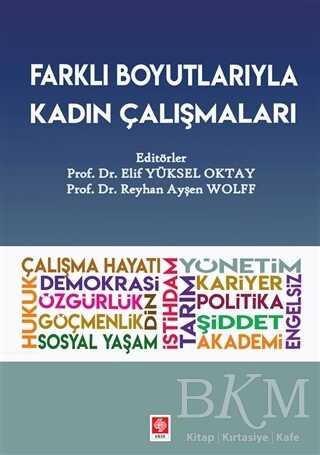 FARKLI BOYUTLARIYLA KADIN ÇALIŞMALARI - Ekin Basım Yayın