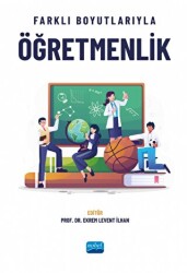 Farklı Boyutlarıyla Öğretmenlik - Nobel Akademik Yayıncılık