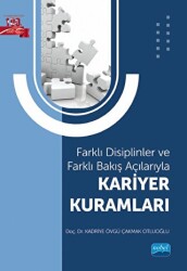 Farklı Disiplinler ve Farklı Bakış Açılarıyla Kariyer Kuramları - Nobel Akademik Yayıncılık