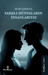 Farklı Dünyaların İnsanlarıyız - Kitap Müptelası Yayınları