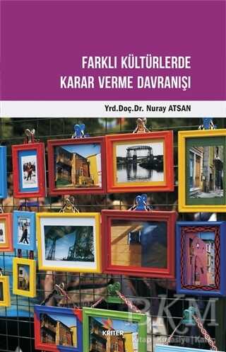 Farklı Kültürlerde Karar Verme Davranışı - Kriter Yayınları