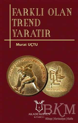 Farklı Olan Trend Yaratır - Akademisyen Kitabevi